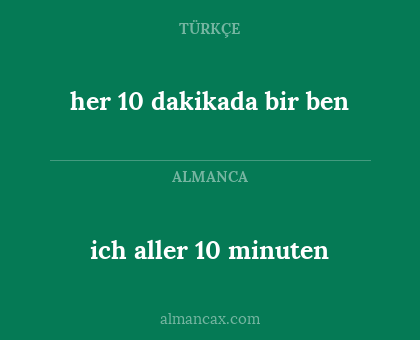 her 10 dakikada bir ben - ich aller 10 minuten