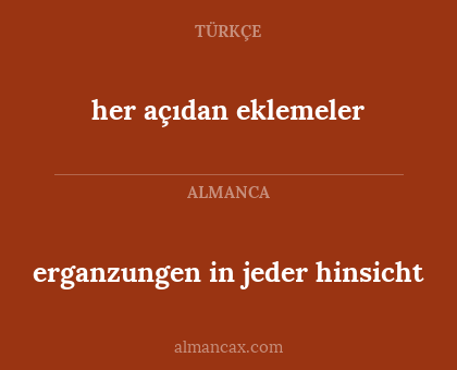 her açıdan eklemeler - erganzungen in jeder hinsicht
