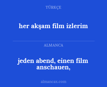 her akşam film izlerim - jeden abend, einen film anschauen,