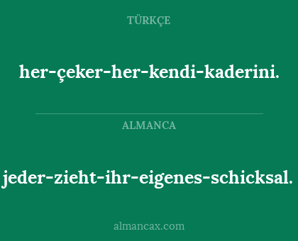 jeder-zieht-ihr-eigenes-schicksal. - her-çeker-her-kendi-kaderini.
