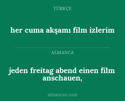 her cuma akşamı film izlerim - jeden freitag abend einen film anschauen,