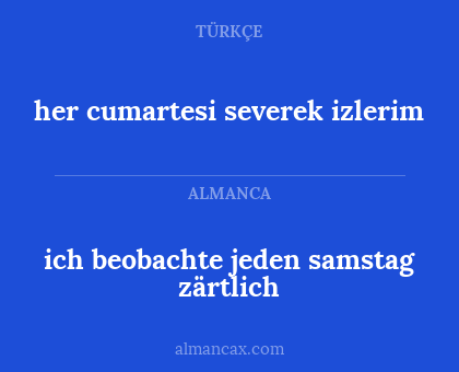 ich beobachte jeden samstag zärtlich - her cumartesi severek izlerim