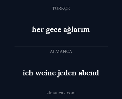 ich weine jeden abend - her gece ağlarım