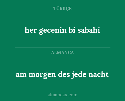 her gecenin bi sabahi - am morgen des jede nacht