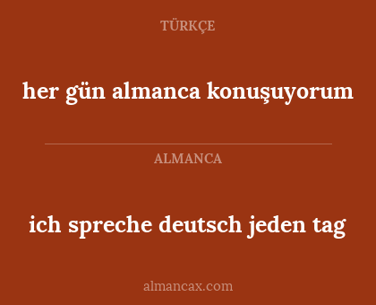 her gün almanca konuşuyorum - ich spreche deutsch jeden tag