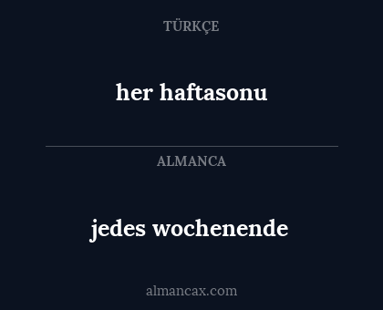jedes wochenende - her haftasonu