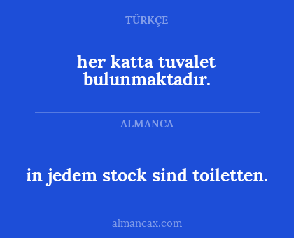 her katta tuvalet bulunmaktadır. - in jedem stock sind toiletten.