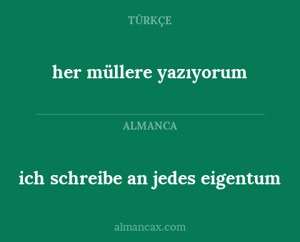 ich schreibe an jedes eigentum - her müllere yazıyorum