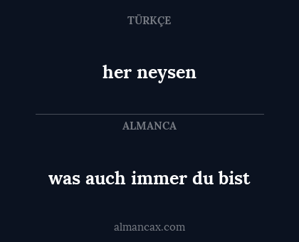 was auch immer du bist - her neysen