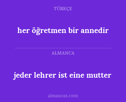 jeder lehrer ist eine mutter - her öğretmen bir annedir