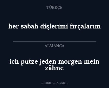 ich putze jeden morgen mein zähne - her sabah dişlerimi fırçalarım