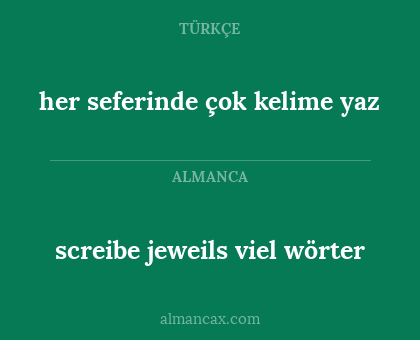 screibe jeweils viel wörter - her seferinde çok kelime yaz