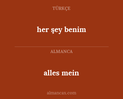 alles mein - her şey benim