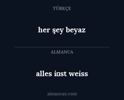 her şey beyaz - alles i̇st weiss