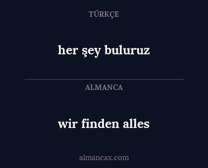 wir finden alles - her şey buluruz