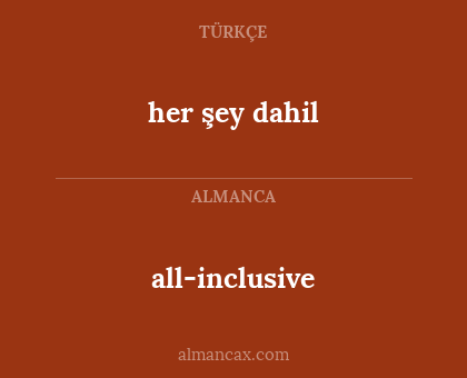 all-inclusive - her şey dahil