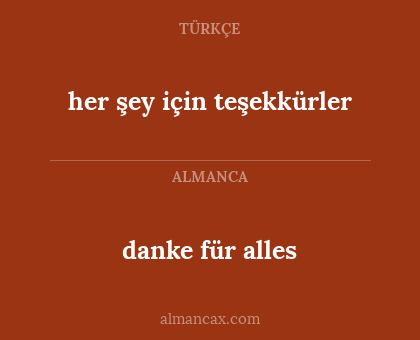 her şey için teşekkürler - danke für alles