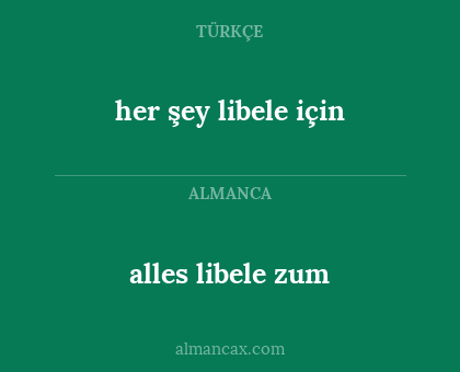 alles libele zum - her şey libele için