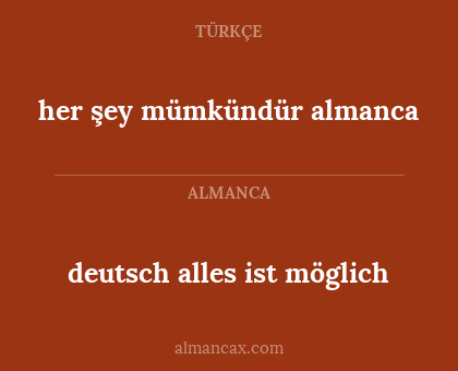her şey mümkündür almanca - deutsch alles ist möglich
