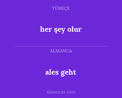 ales geht - her şey olur