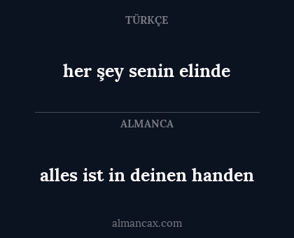 her şey senin elinde - alles ist in deinen handen