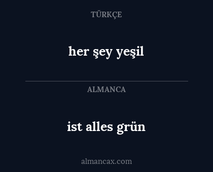 her şey yeşil - ist alles grün