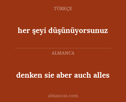 denken sie aber auch alles - her şeyi düşünüyorsunuz