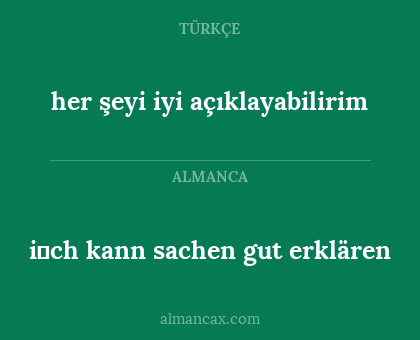 i̇ch kann sachen gut erklären - her şeyi iyi açıklayabilirim