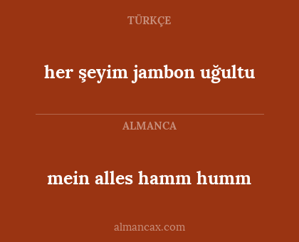 mein alles hamm humm - her şeyim jambon uğultu