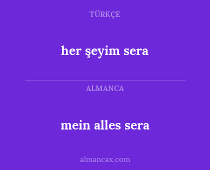 mein alles sera - her şeyim sera