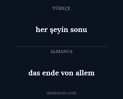 her şeyin sonu - das ende von allem