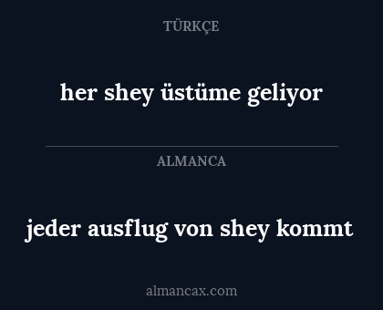 her shey üstüme geliyor - jeder ausflug von shey kommt