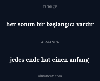 jedes ende hat einen anfang - her sonun bir başlangıcı vardır