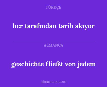 her tarafından tarih akıyor - geschichte fließt von jedem