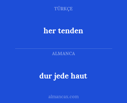 dur jede haut - her tenden