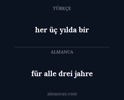 für alle drei jahre - her üç yılda bir