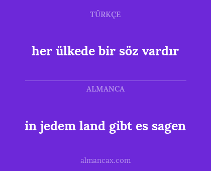 in jedem land gibt es sagen - her ülkede bir söz vardır