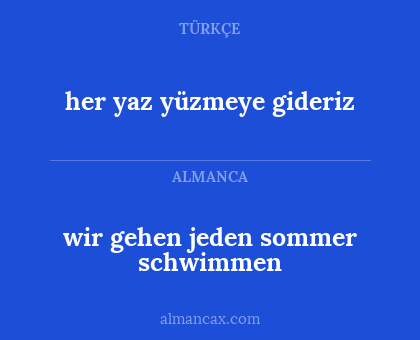 wir gehen jeden sommer schwimmen - her yaz yüzmeye gideriz