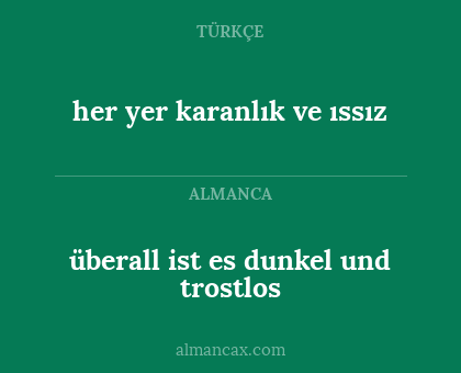 überall ist es dunkel und trostlos - her yer karanlık ve ıssız