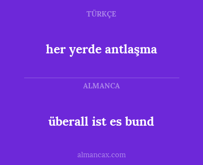 her yerde antlaşma - überall ist es bund