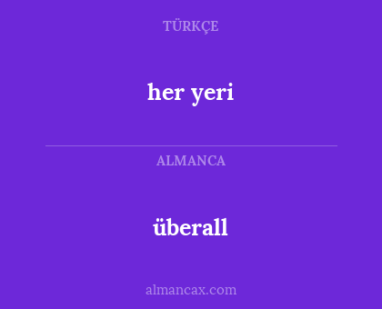 überall - her yeri