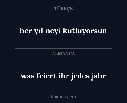 was feiert ihr jedes jahr - her yıl neyi kutluyorsun