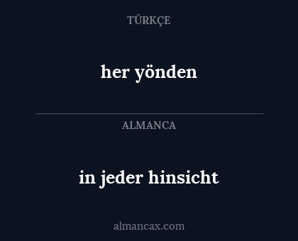 her yönden - in jeder hinsicht