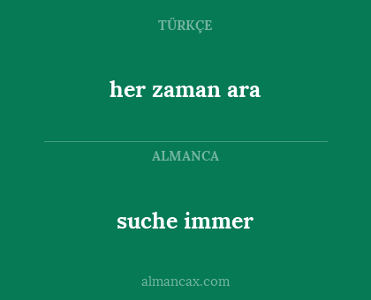 her zaman ara - suche immer