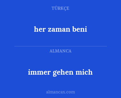 immer gehen mich - her zaman beni