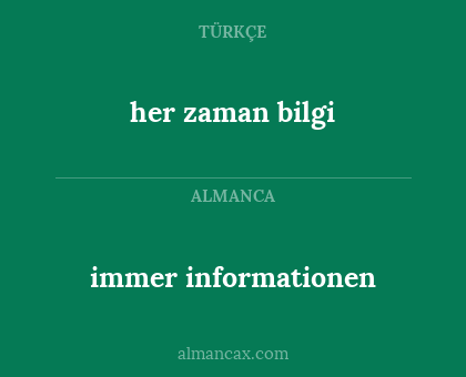 immer informationen - her zaman bilgi