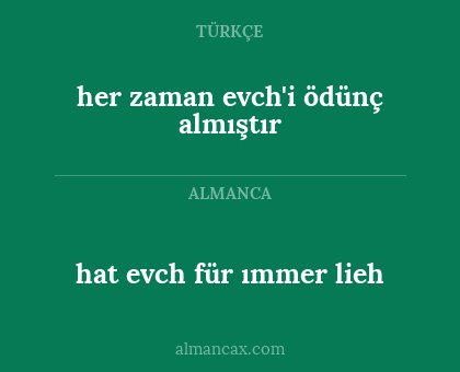 her zaman evch'i ödünç almıştır - hat evch für ımmer lieh