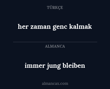immer jung bleiben - her zaman genc kalmak