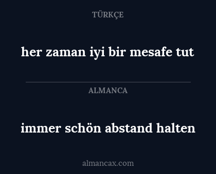 immer schön abstand halten - her zaman iyi bir mesafe tut