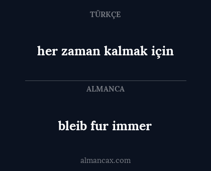 bleib fur immer - her zaman kalmak için